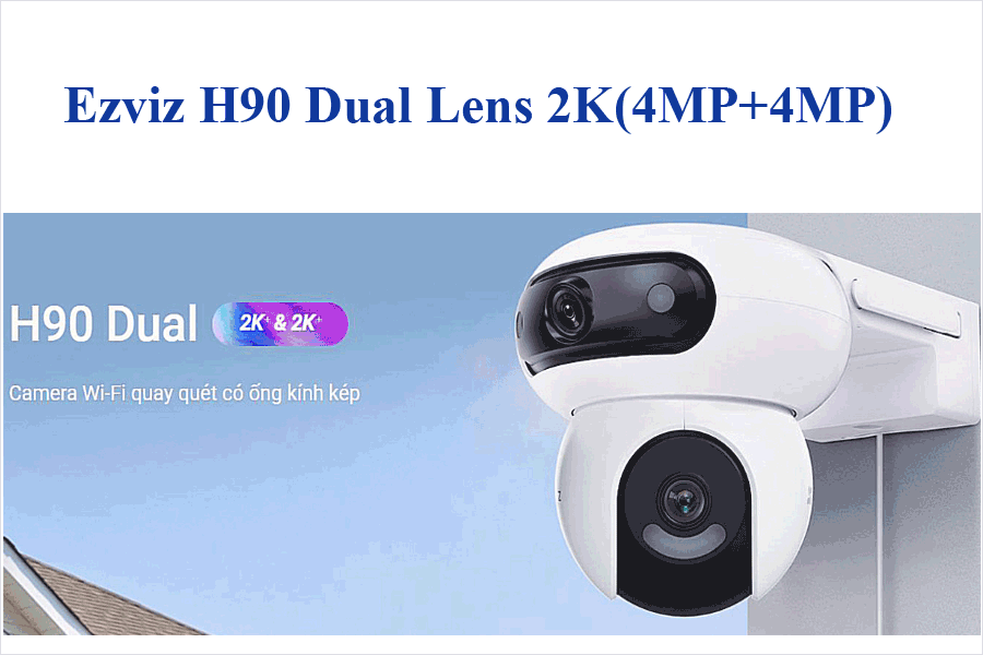  Ezviz H90 Dual Lens 2K(4MP+4MP)